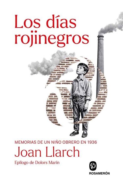 Los días rojinegros "Memorias de un niño obrero en 1936"