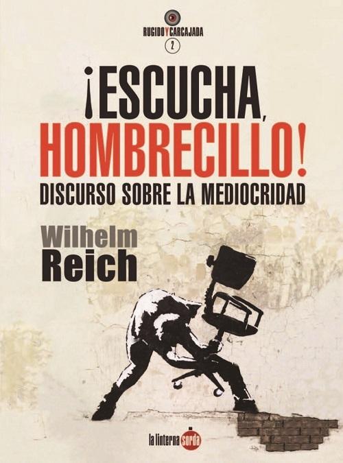 ¡Escucha, hombrecillo! "Discurso sobre la mediocridad"