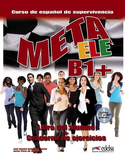 Meta ELE B1+. Libro del alumno + Cuaderno de ejercicios