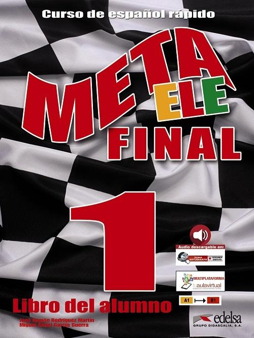 Meta ELE Final 1. Libro del alumno "Curso de español rápido (A1-A2-B1)"