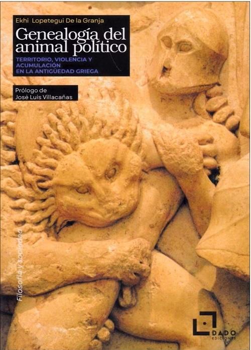 Genealogía del animal político "Territorio, violencia y acumulación en la Antigüedad griega"
