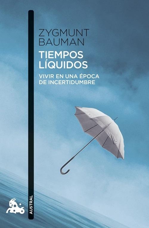 Tiempos líquidos "Vivir en una época de incertidumbre"