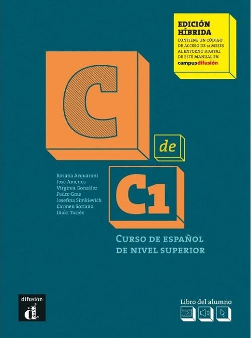 C de C1. Libro del alumno (Edición híbrida) "Curso de español de nivel superior"