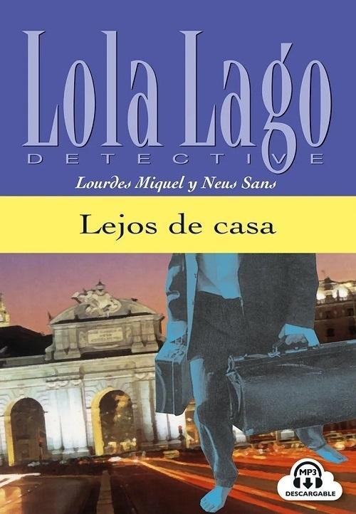 Lejos de casa "(Lola Lago, detective) (A2+) (mp3)"