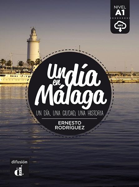 Un día en Málaga "Un día, una ciudad, una historia (A1) (mp3)"
