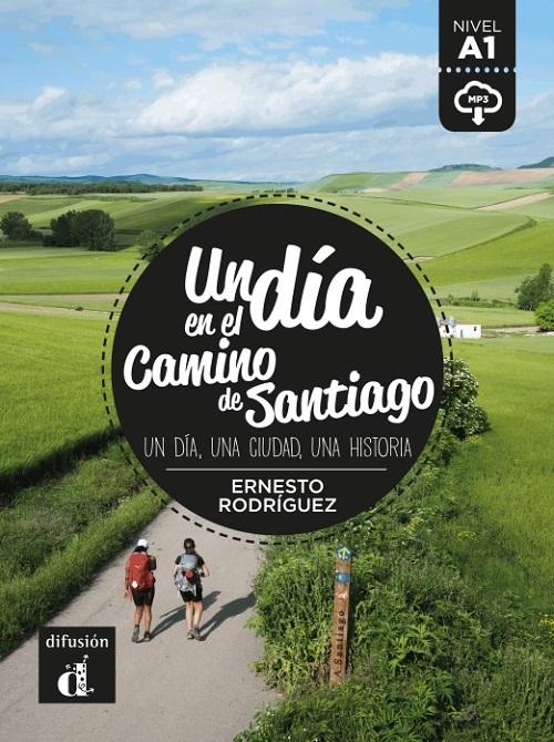 Un día en el Camino de Santiago "Un día, una ciudad, una historia (A1) (mp3)"