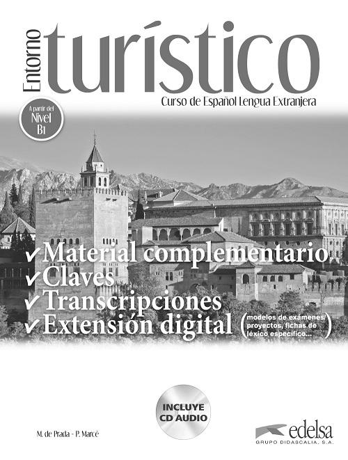 Entorno turístico (B1) "Material complementario. Claves. Transcripciones. Extensión digital (Incluye CD-Audio)"