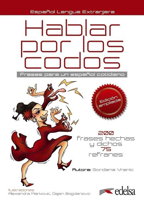 Hablar por los codos "Frases para un español cotidiano (Edición ampliada)"