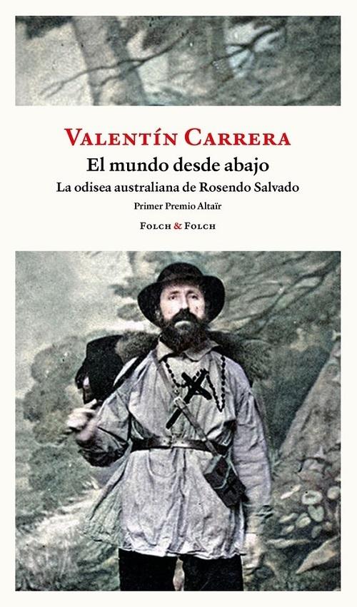 El mundo desde abajo "La odisea australiana de Rosendo Salvado"