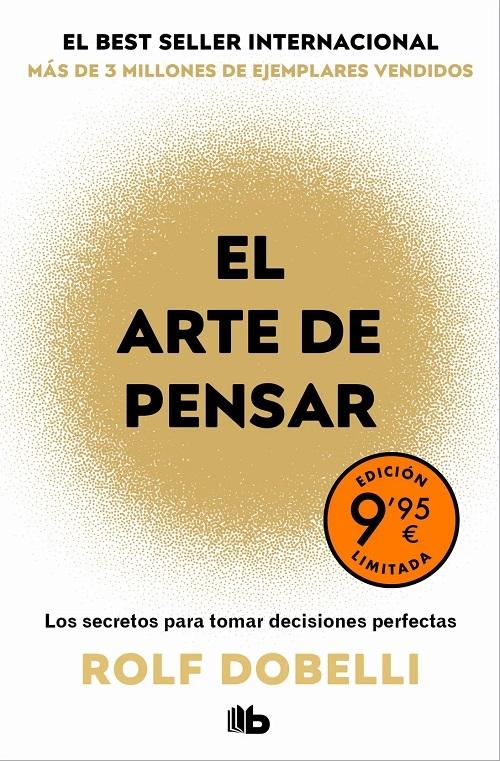 El arte de pensar "Los secretos para tomar decisiones perfectas"