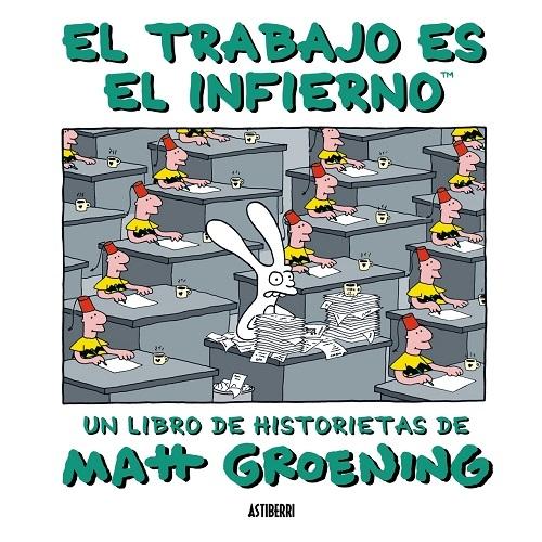 El trabajo es el infierno "Un libro de historietas"