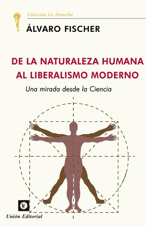 De la naturaleza humana al liberalismo moderno "Una mirada desde la ciencia"
