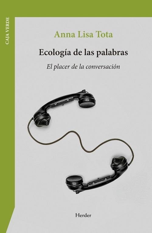 Ecología de las palabras "El placer de la conversación"
