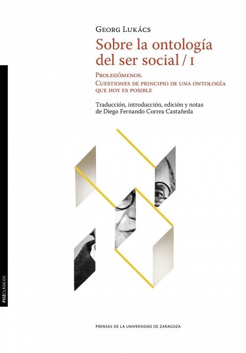 Sobre la ontología del ser social / 1 "Prolegómenos. Cuestiones de principio de una ontología que hoy es posible"