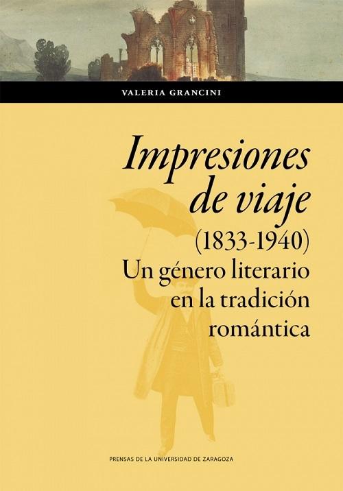 Impresiones de viaje (1833-1940) "Un género literario en la tradición romántica"