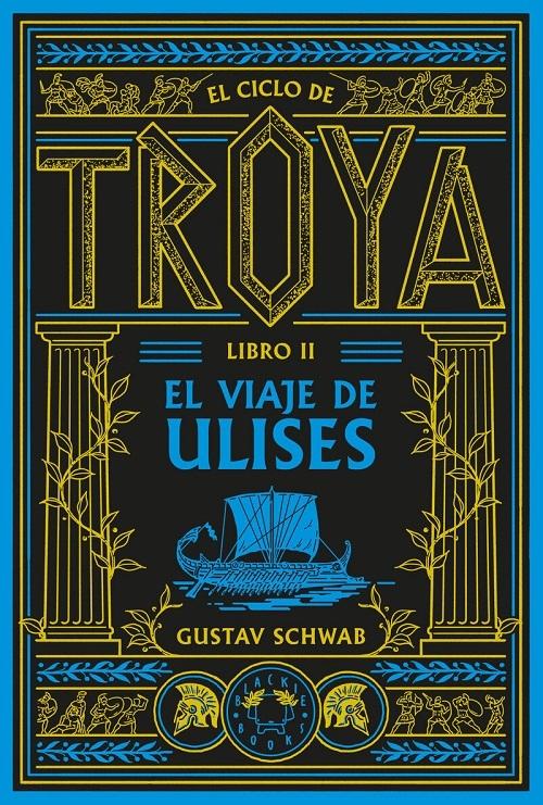 El viaje de Ulises "El ciclo de Troya - Libro II (Mitos y leyendas de los dioses y héroes clásicos)"