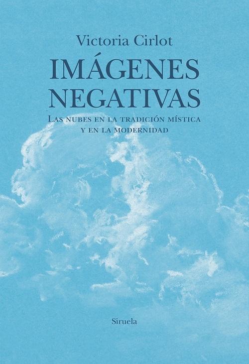 Imágenes negativas "Las nubes en la tradición mística y en la modernidad"