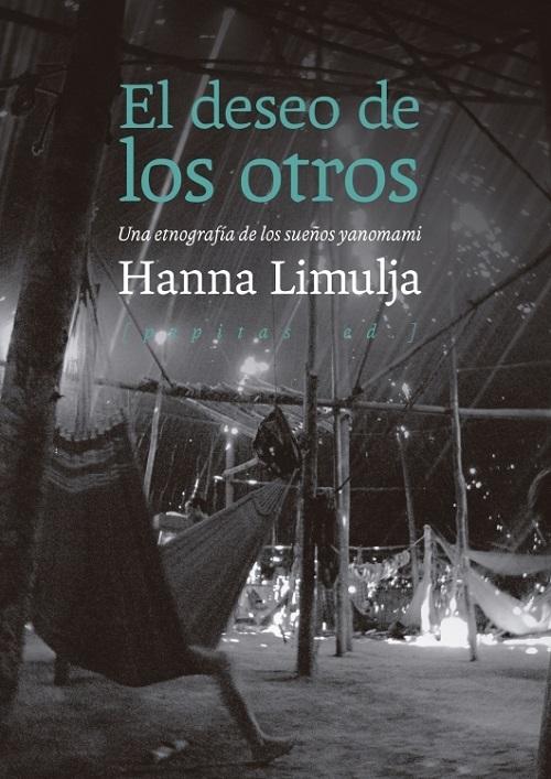 El deseo de los otros "Una etnografía de los sueños yanomami"