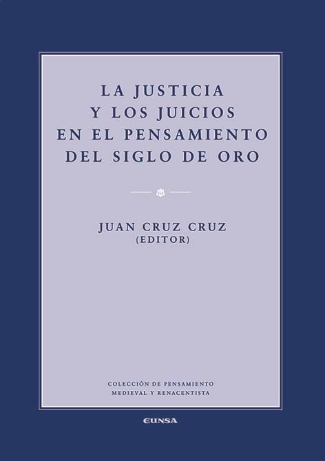 La justicia y los juicios en el pensamiento del Siglo de Oro