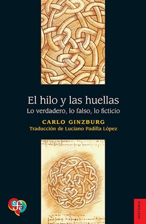 El hilo y las huellas "Lo verdadero, lo falso, lo ficticio"