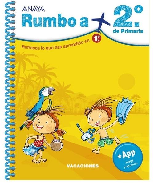 Rumbo a... 2º de Primaria "Refresca lo que has aprendido en 1º"