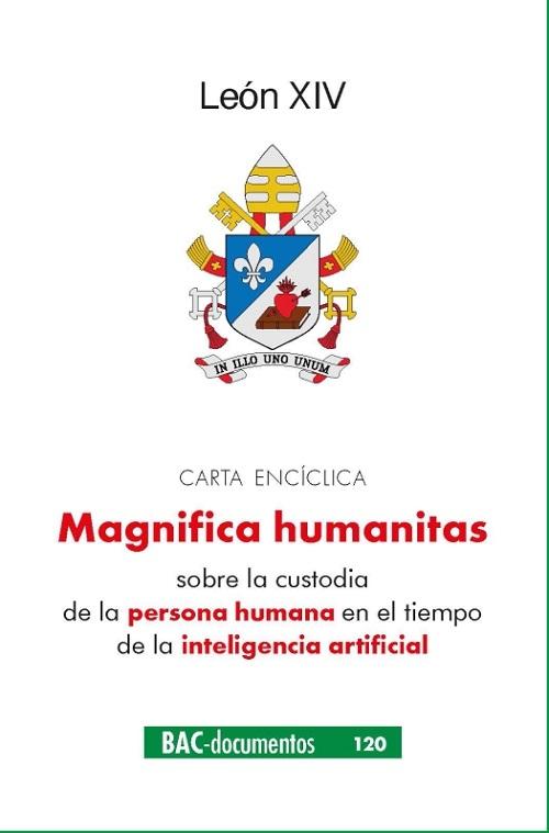 Magnifica humanitas. Carta encíclica "Sobre la custodia de la persona humana en el tiempo de la inteligencia artificial"