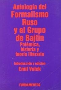 Antología del Formalismo Ruso y el Grupo de Bajtin - 1 "Polémica, historia y teoría literaria"