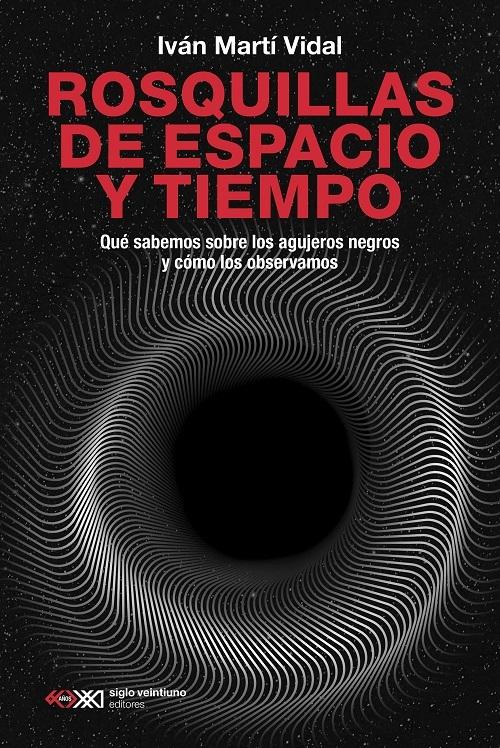 Rosquillas de espacio y tiempo "Qué sabemos sobre los agujeros negros y cómo los observamos"