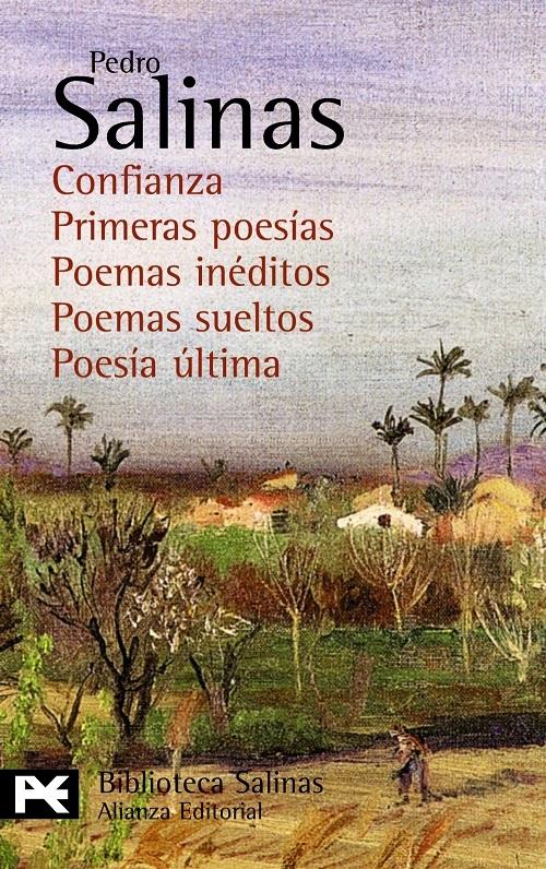 Confianza / Primeras poesías / Poemas inéditos / Poemas sueltos / Poesía última "(Poesías completas, 6)"