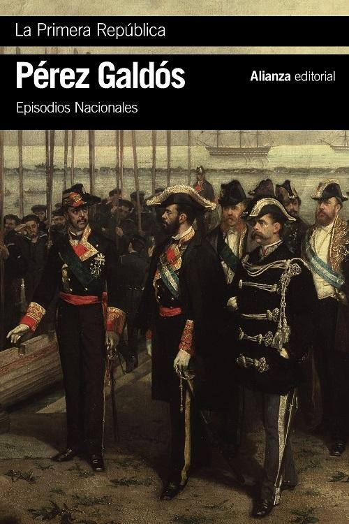 La Primera República "(Episodios Nacionales - 44. Serie Final)"