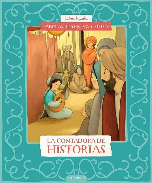 La contadora de historias "(Fábulas, leyendas y mitos) (Letra ligada)"