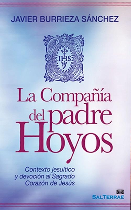 La Compañía del padre Hoyos "Contexto jesuítico y devoción al Sagrado Corazón de Jesús"