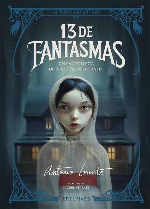 13 de fantasmas "Una antología de relatos espectrales"