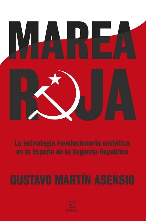 Marea roja "La estrategia revolucionaria soviética en la España de la Segunda República"