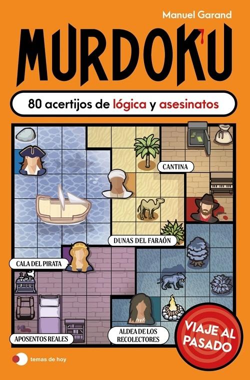 Murdoku. Viaje al pasado "80 acertijos de lógica y asesinatos"