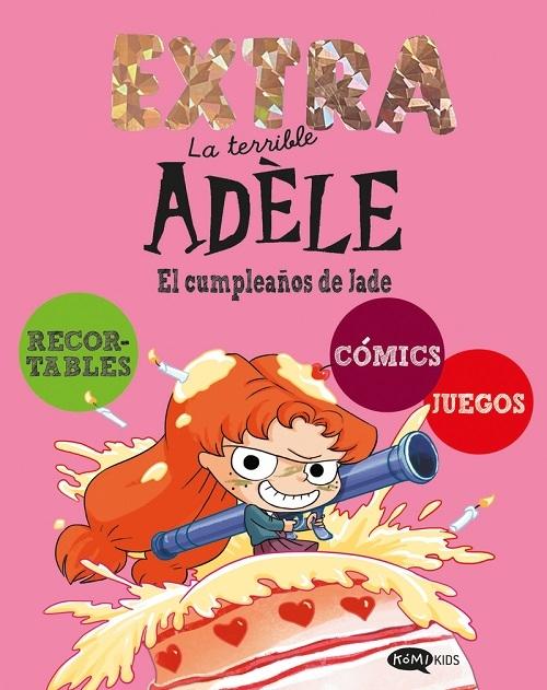 El cumpleaños de Jade "(La terrible Adèle. Extra - 2)"
