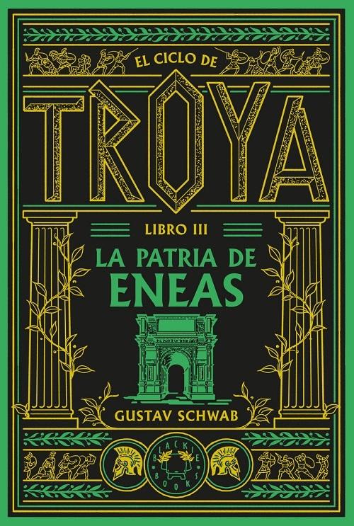 La patria de Eneas "El ciclo de Troya - Libro III (Mitos y leyendas de los dioses y héroes clásicos)"