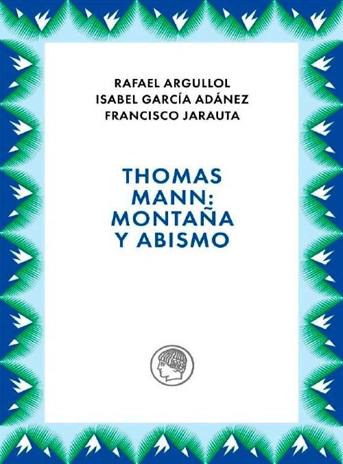 Thomas Mann: montaña y abismo