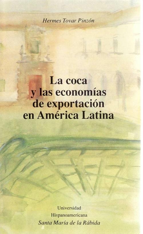 La coca y las economías de exportación en América Latina