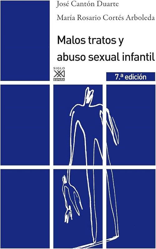 Malos tratos y abuso sexual infantil "Causas, consecuencias e intervención"