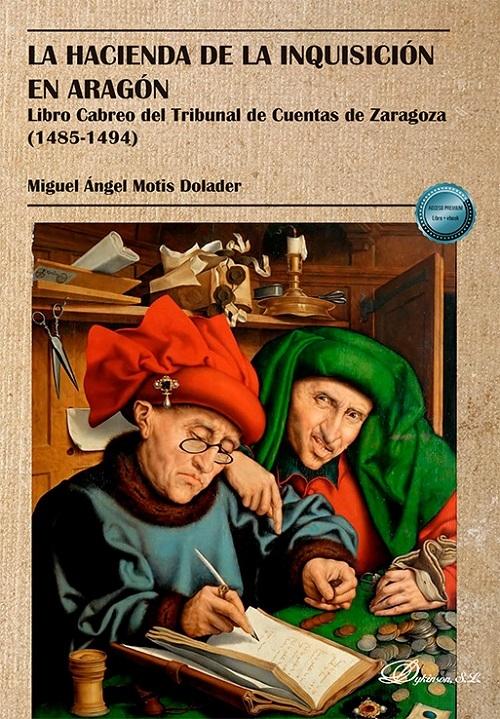 La Hacienda de la Inquisición en Aragón "Libro Cabreo del Tribunal de Cuentas de Zaragoza (1485-1494)"