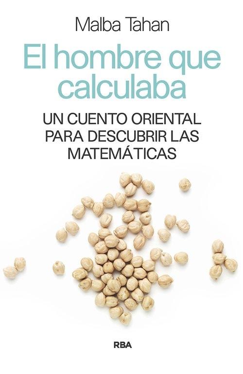 El hombre que calculaba "Un cuento oriental para descubrir las matemáticas"