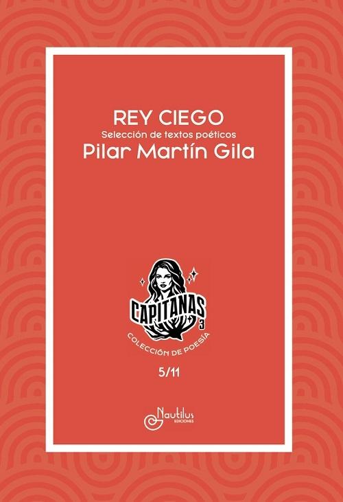 Rey ciego "Selección de textos poéticos"