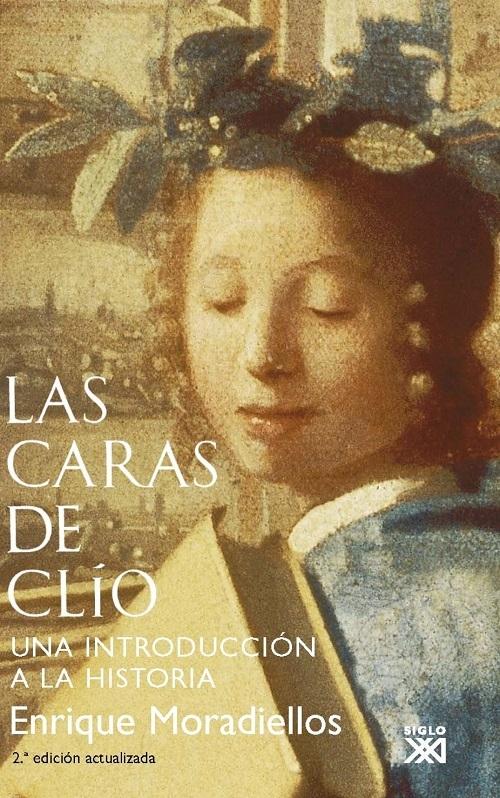 Las caras de Clio "Una introducción a la historia"