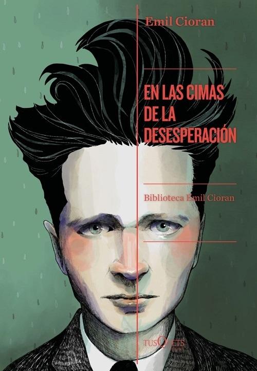 En las cimas de la desesperación "(Biblioteca Emil Cioran - 2)"