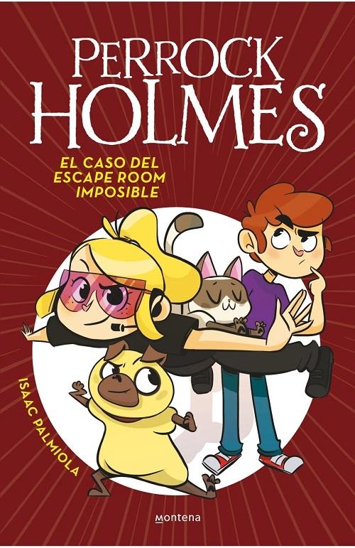 El caso del escape room imposible "(Perrock Holmes - 9)"