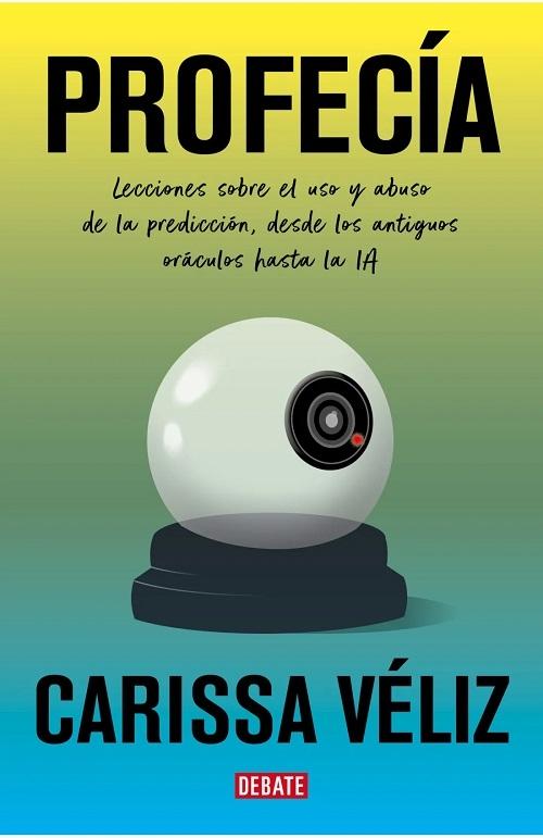 Profecía "Lecciones sobre el uso y abuso de la predicción, desde los antiguos oráculos hasta la IA"