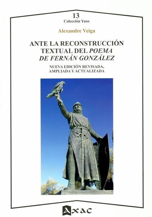 Ante la reconstrucción textual del <Poema de Fernán González> "Nueva edición revisada, ampliada y actualizada"