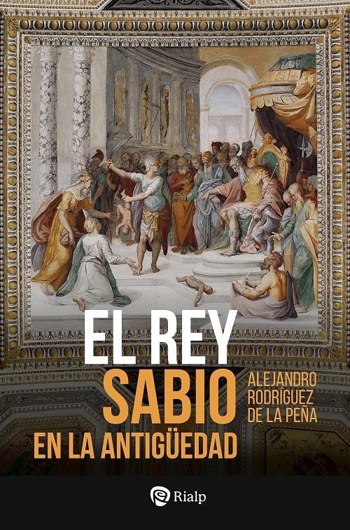 El Rey Sabio en la Antigüedad "La realeza sapiencial y los orígenes de la civilización"