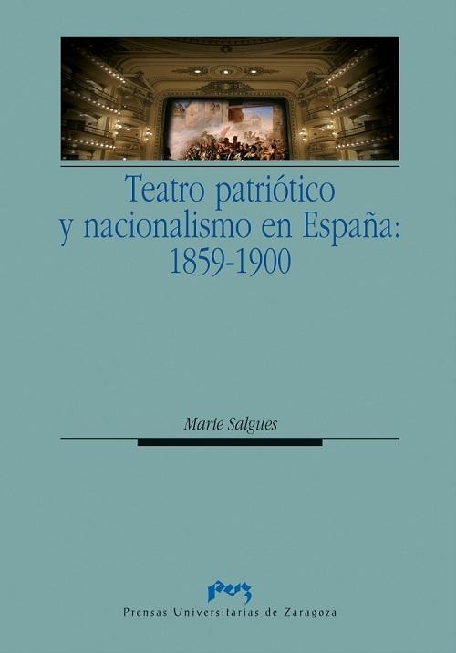 Teatro patriótico y nacionalismo en España: 1859-1900